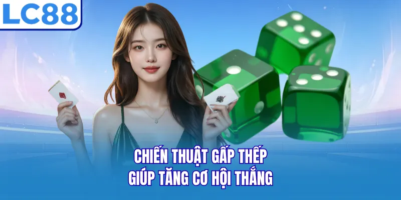 Chiến thuật gấp thếp giúp tăng cơ hội thắng Chiến thuật gấp thếp giúp tăng cơ hội thắng